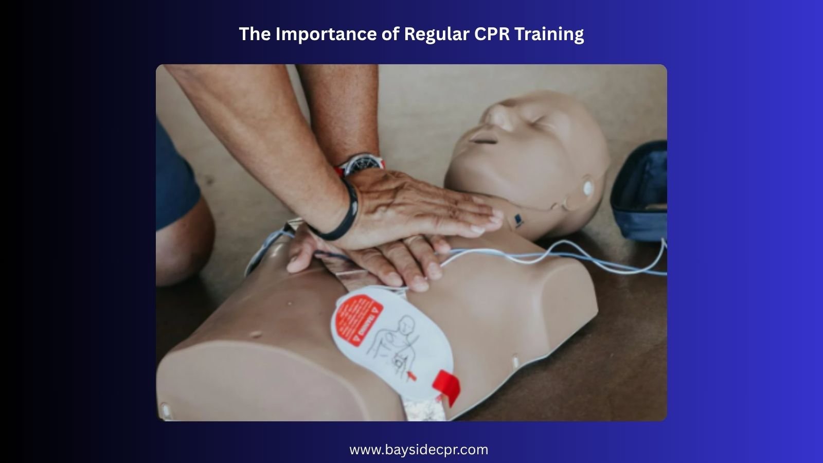 The Importance of Regular CPR Training
