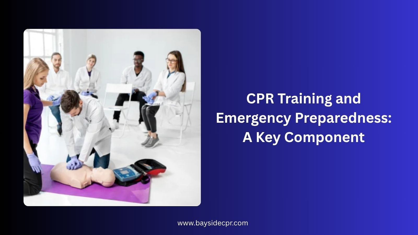 CPR Training and Emergency Preparedness A Key Component