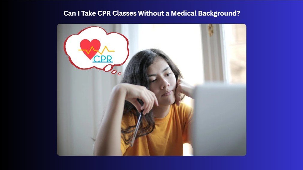 cpr classes without a medical background