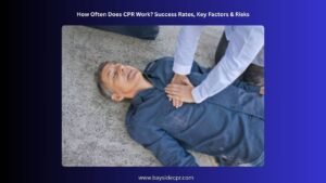 How Often Does CPR Work? Success Rates, Key Factors & Risks