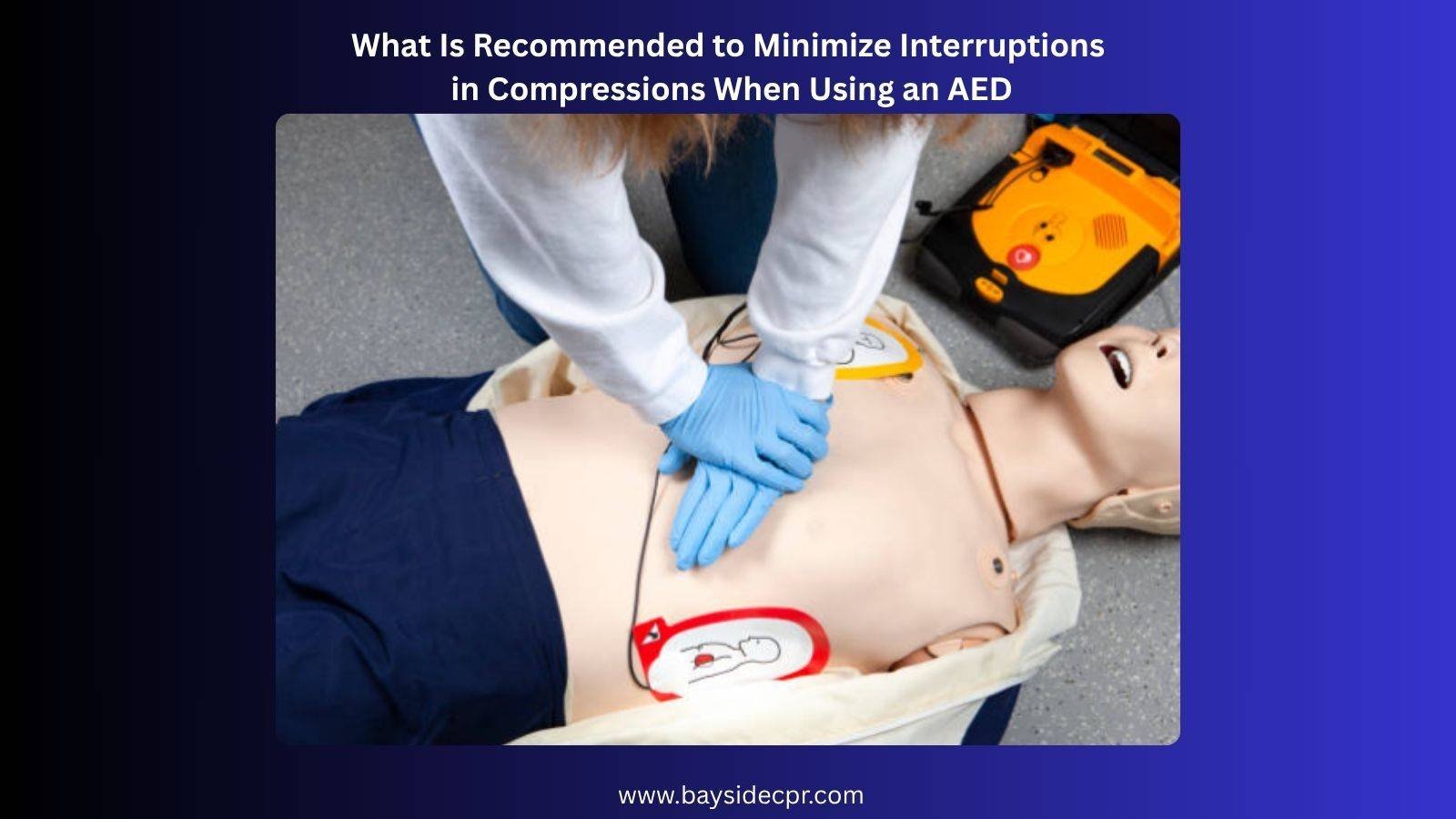 What Is Recommended to Minimize Interruptions in Compressions When Using an AED