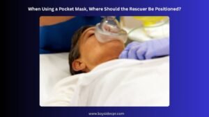 When Using a Pocket Mask, Where Should the Rescuer Be Positioned?