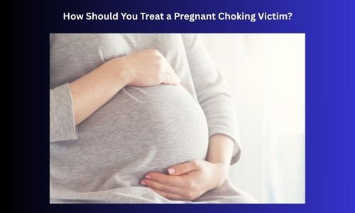 how should you treat a pregnant choking victim
