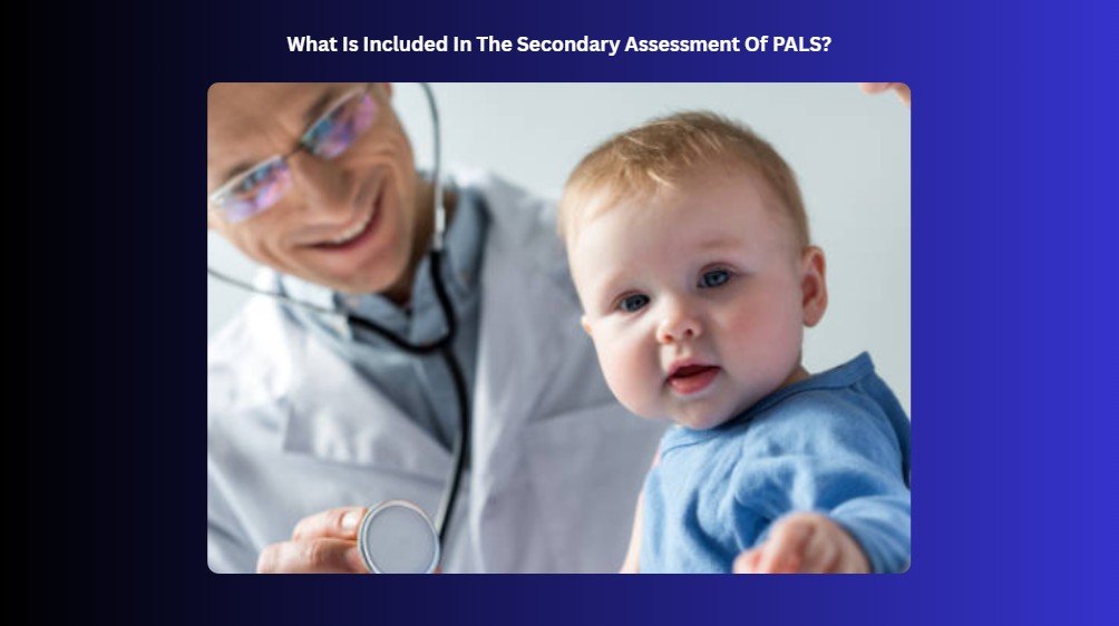 secondary assessment of pals