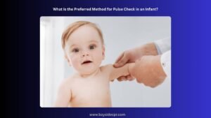 What Is the Preferred Method for Pulse Check in an Infant?