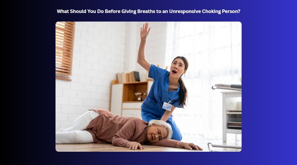breathing steps for an unresponsive choking person
