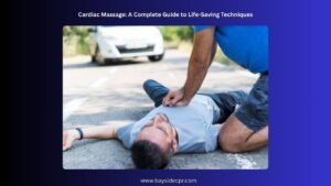 Cardiac Massage: A Complete Guide to Life-Saving Techniques