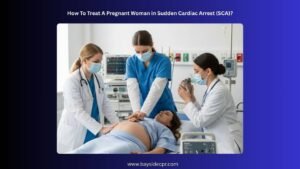 how to treat a pregnant woman in sudden cardiac arrest (sca)