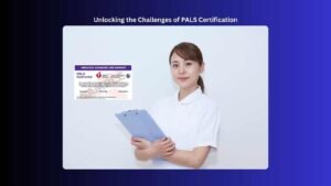unlocking the challenges of pals certification
